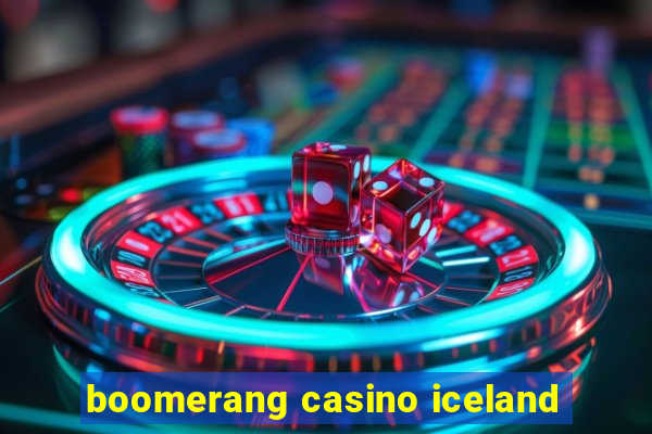 boomerang casino iceland